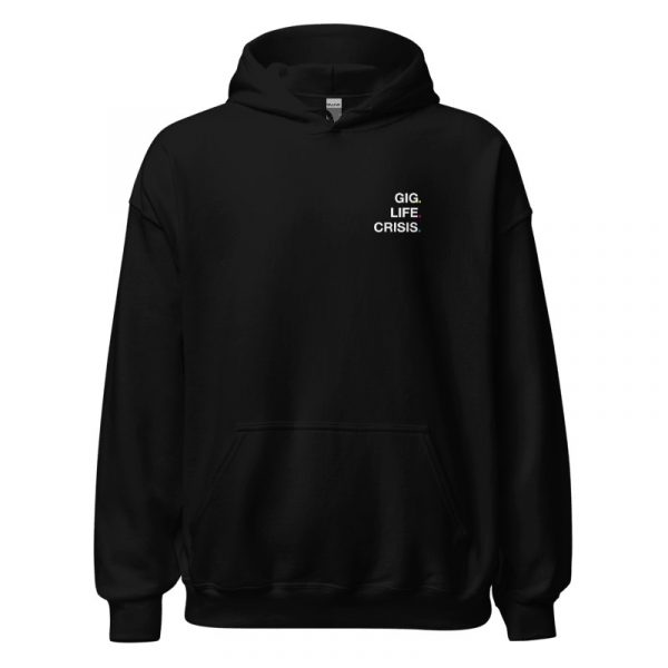 Gig Life Crisis Hoodie